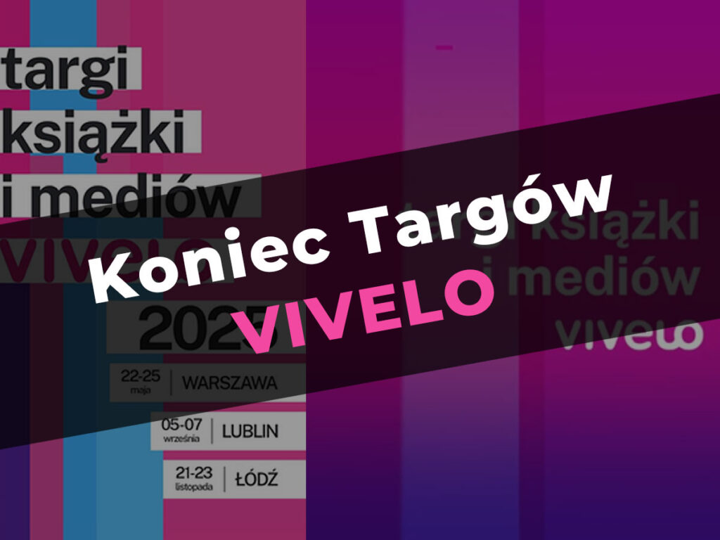 Targi VIVELO nie odbęda się w 2025 roku. Komentujemy tę sytuację.