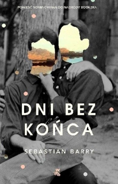 Sebastian Barry – Dni bez końca