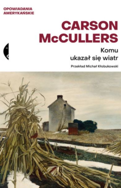 Carson McCullers – Komu ukazał się wiatr