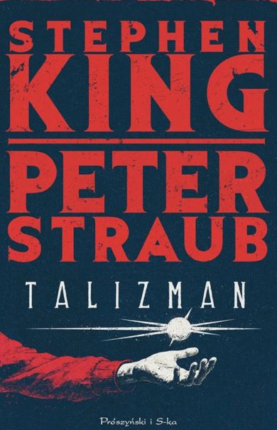 Książka Talizman, autorstwa Stephena Kinga i Petera Strauba.