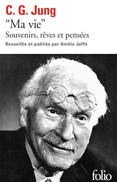 Carl Gustav Jung, « Ma vie : Souvenirs, rêves et pensées »